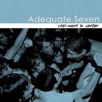 No Space - Adequate Seven