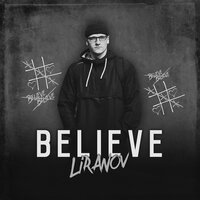 Believe - LIRANOV