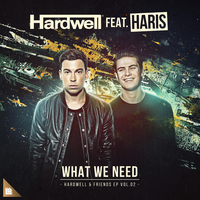 What We Need - Hardwell, Haris