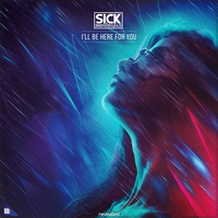 I'll Be Here For You - Sick Individuals