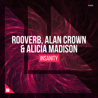Insanity - Rooverb, Alan Crown, Alicia Madison