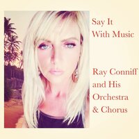 Say It with Music - Ray Conniff And His Orchestra & Chorus, Ирвинг Берлин