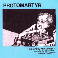 Born to Be Wine - Protomartyr