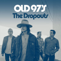 01 The Dropouts - Old 97's