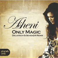 Only Magic - Asheni, Seven24, Delaitech