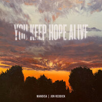 You Keep Hope Alive - Mandisa, Jon Reddick, Blanca