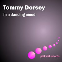 Whispering - Tommy Dorsey, Tommy Dorsey And His Orchestra