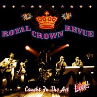 Something's Gotta Give - Royal Crown Revue
