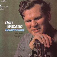 Little Darling Pal Of Mine - Doc Watson