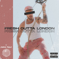 Fresh Outta London - Jake Paul