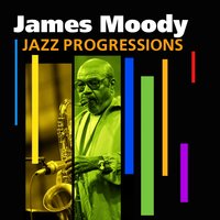 It Might As Well Be Spring 1 - James Moody