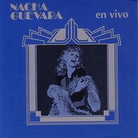Yo soy la Nacha - Nacha Guevara