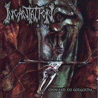 Golgotha - Incantation