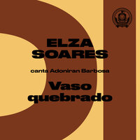 Vaso Quebrado - Elza Soares