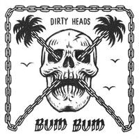 Bum Bum - Dirty Heads, Villain Park