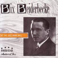 There Ain't No Sweet Man That's Worth the Salt of MY Tears (Studio) - Bix Beiderbecke