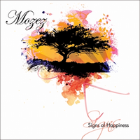 Signs Of Happiness - Mozez