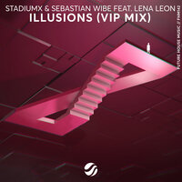 Illusions - Stadiumx, Sebastian Wibe, Lena Leon