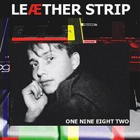One Nine Eight Two - Leæther Strip