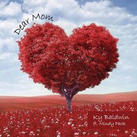 Dear Mom - Ky Baldwin, Mindy Pack