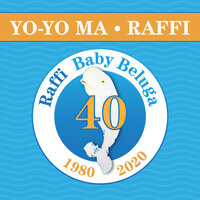 Baby Beluga - Raffi, Yo-Yo Ma