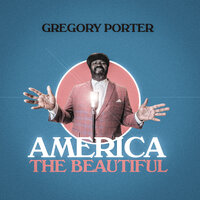 America The Beautiful - Gregory Porter