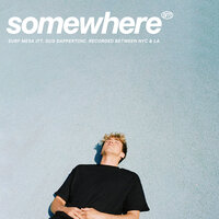 Somewhere - Surf Mesa, Gus Dapperton