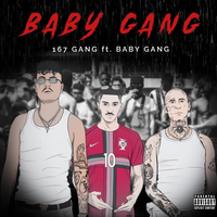 Baby Gang - 167 Gang, Baby Gang