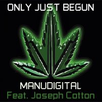 Only Just Begun - Manudigital, Joseph Cotton