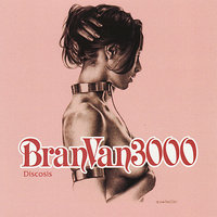 Discosis (feat. Dimitri From Paris & Big Daddy Kane) - Bran Van 3000, Dimitri from Paris, Big Daddy Kane