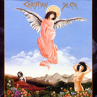Man To Father Fire - Christian Death, Valor
