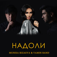 Надоли - Муниса Ризаева, Yamin Band
