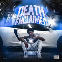 Death Enclaimed - YoungBoy Never Broke Again