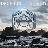 Nobody - Dropgun