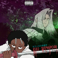 Kill Sephiroth - Lil Boom