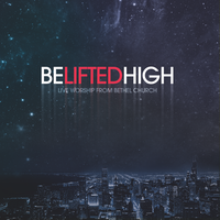 Be Lifted High - Bethel Live, Brian Johnson