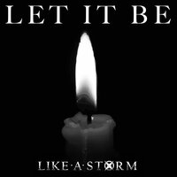 Let It Be - Like A Storm