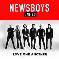 Love One Another - Newsboys, Kevin Max