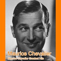 Ca Sent Si Bon La France - Maurice Chevalier
