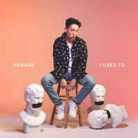 I Used To - Hanhae