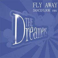 Fly Away - The Dreamers