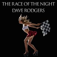 The Race of the Night - Dave Rodgers