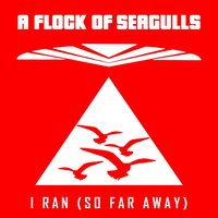 I Ran (So Far Away) - A Flock Of Seagulls, BRS