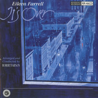 I'm Through With Love - Gus Kahn, Eileen Farrell