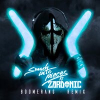 Boomerang - Smash Into Pieces, Zardonic