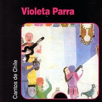 Los Paires Saben Sentir - Violeta Parra