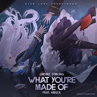 What You're Made Of - Lindsey Stirling, Kiesza