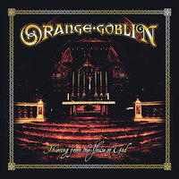 You're Not The One (Who Can Save Rock N Roll) - Orange Goblin