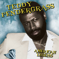 You're My Latest, My Greatest Insiration - Teddy Pendergrass