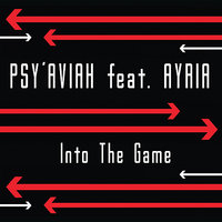Into the Game - Psy'Aviah, Ayria